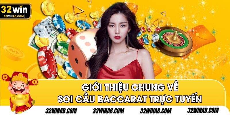 Giới thiệu chung về soi cầu baccarat trực tuyến
