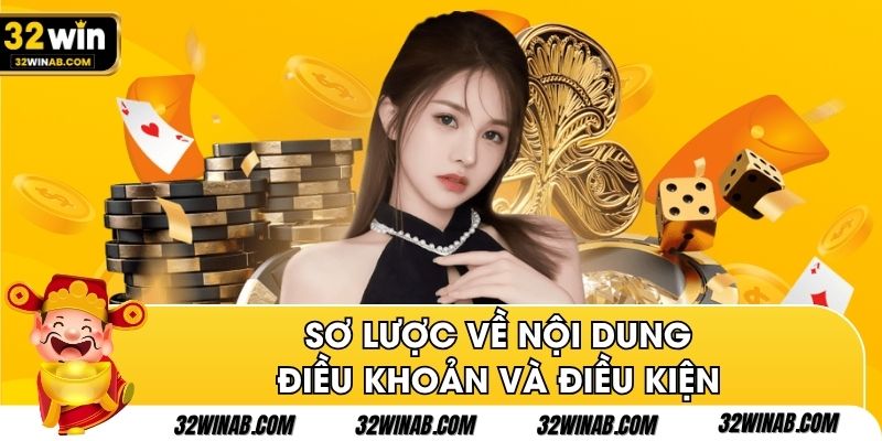 Sơ lược về nội dung điều khoản và điều kiện